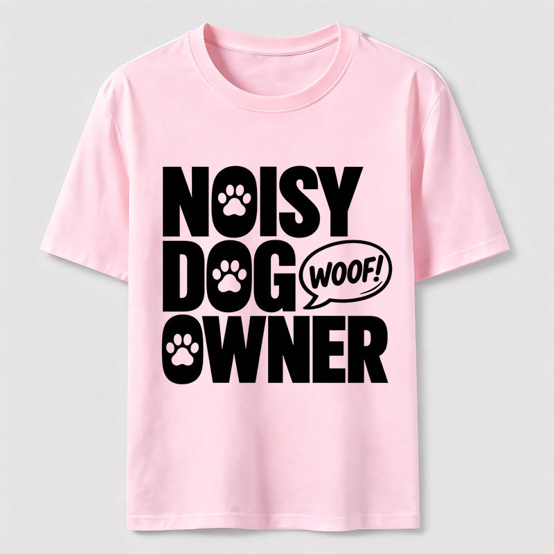 PetTaxClub Noisy Dog Owner Classic T-Shirt