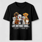 PetTaxClub Dogs Are Life Classic T-Shirt