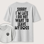 PetTaxClub I Didnt Want to Leave My Dogs Classic T Shirt (Two Sided Print)