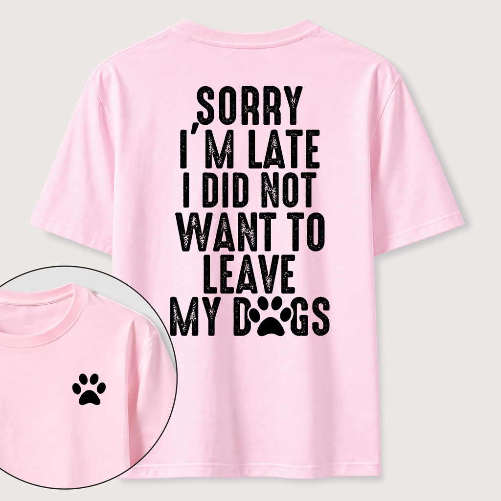 PetTaxClub I Didnt Want to Leave My Dogs Classic T Shirt (Two Sided Print)