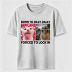 PetTaxClub Born to Dilly Dally Cat Classic T-Shirt