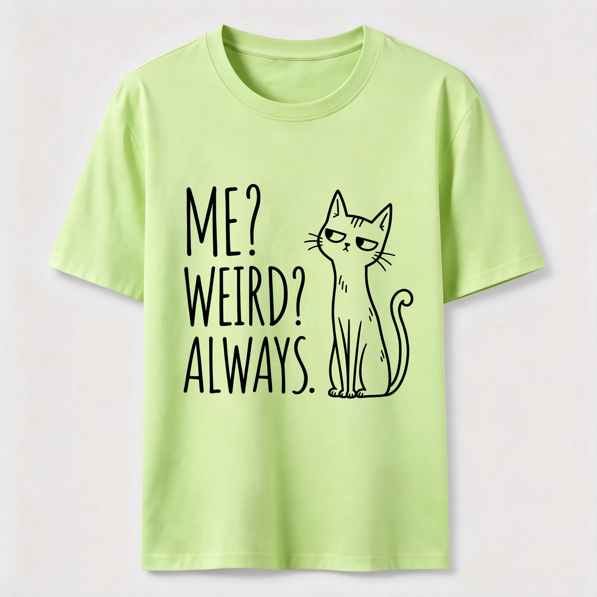 PetTaxClub Me Weird Always Cat Classic T-Shirt