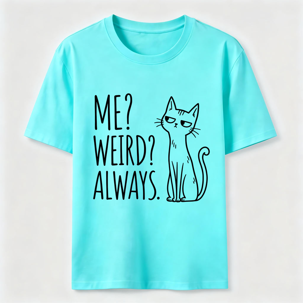 PetTaxClub Me Weird Always Cat Classic T-Shirt