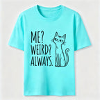 PetTaxClub Me Weird Always Cat Classic T-Shirt