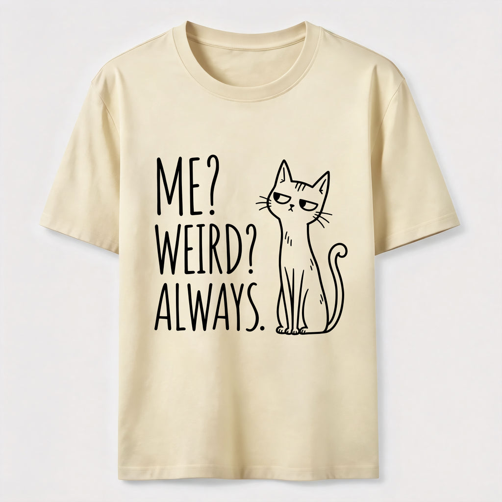 PetTaxClub Me Weird Always Cat Classic T-Shirt