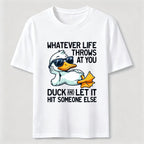 PetTaxClub Whatever Life Throws Duck Classic T-Shirt