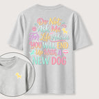 PetTaxClub Ask Me for Life Advice New Dog Classic T-Shirt (Two Sided Print)