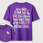 PetTaxClub Ask Me for Life Advice New Dog Classic T-Shirt (Two Sided Print)