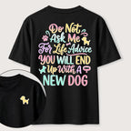 PetTaxClub Ask Me for Life Advice New Dog Classic T-Shirt (Two Sided Print)