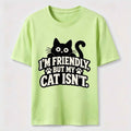 PetTaxClub Friendly But My Cat Is Not Classic T-Shirt