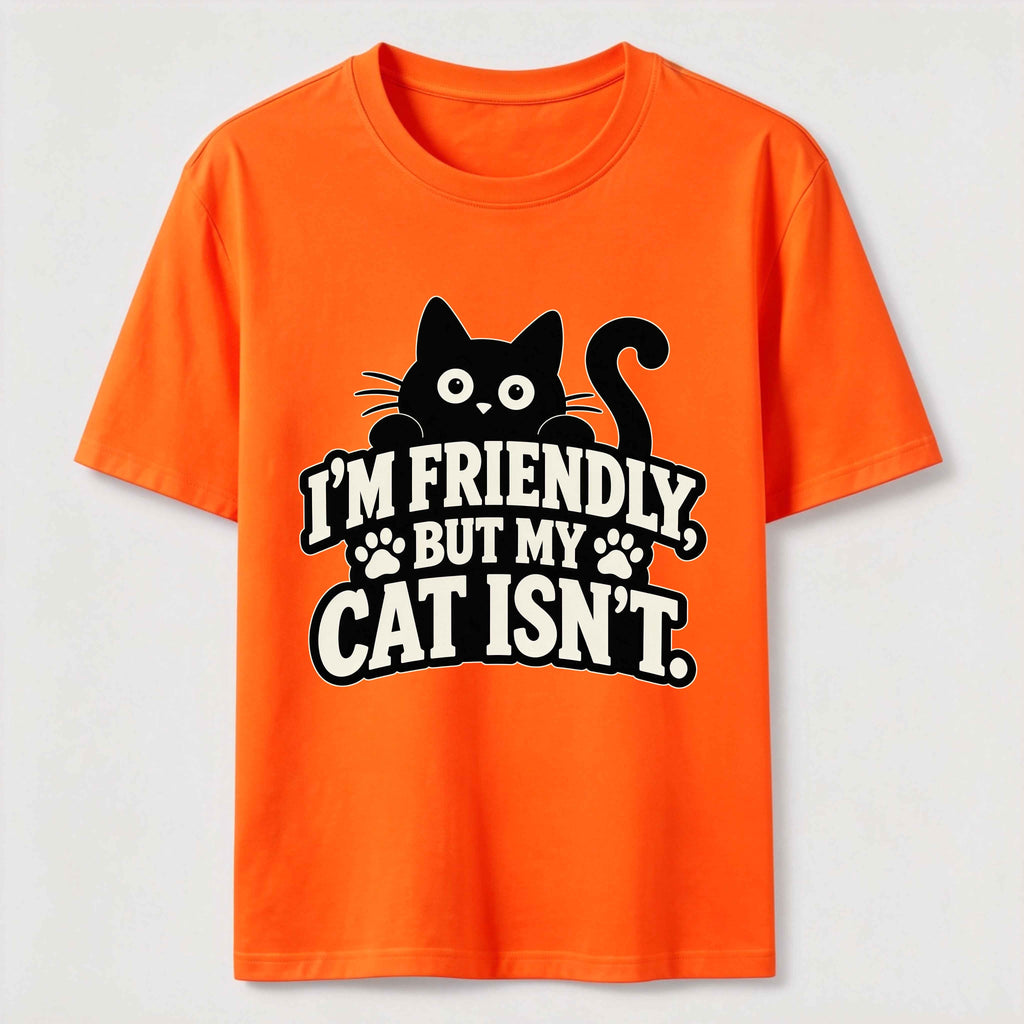 PetTaxClub Friendly But My Cat Is Not Classic T-Shirt