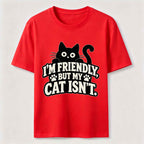 PetTaxClub Friendly But My Cat Is Not Classic T-Shirt