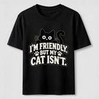 PetTaxClub Friendly But My Cat Is Not Classic T-Shirt