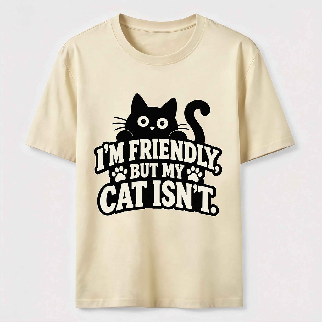 PetTaxClub Friendly But My Cat Is Not Classic T-Shirt
