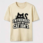 PetTaxClub Friendly But My Cat Is Not Classic T-Shirt