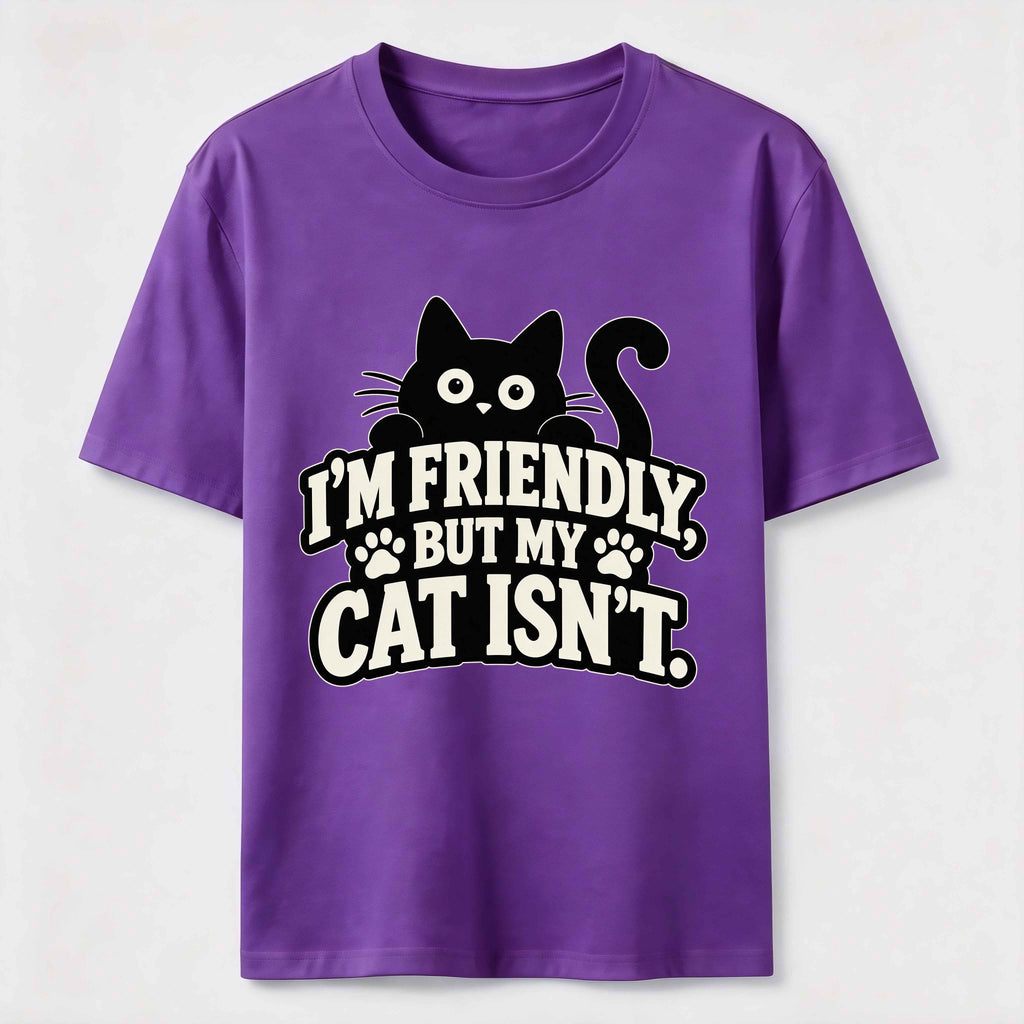 PetTaxClub Friendly But My Cat Is Not Classic T-Shirt