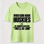 PetTaxClub Huskies Will Be Loud Classic T-Shirt