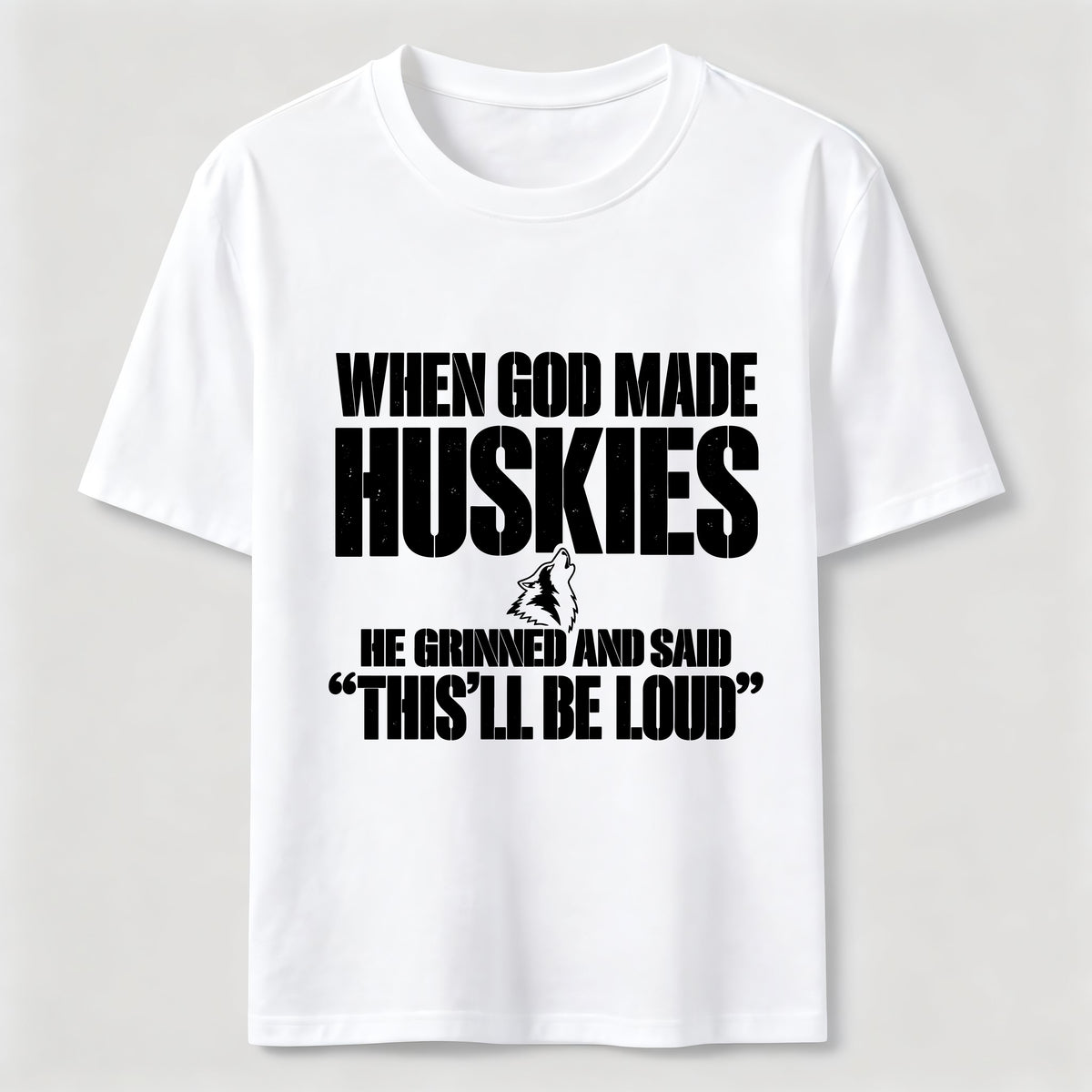 PetTaxClub Huskies Will Be Loud Classic T-Shirt