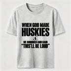 PetTaxClub Huskies Will Be Loud Classic T-Shirt
