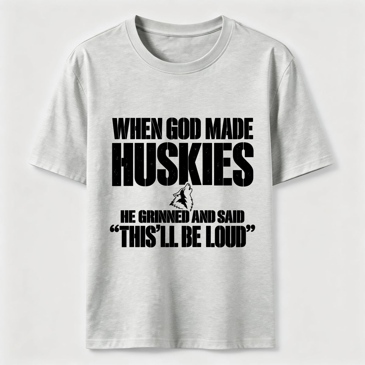 PetTaxClub Huskies Will Be Loud Classic T-Shirt