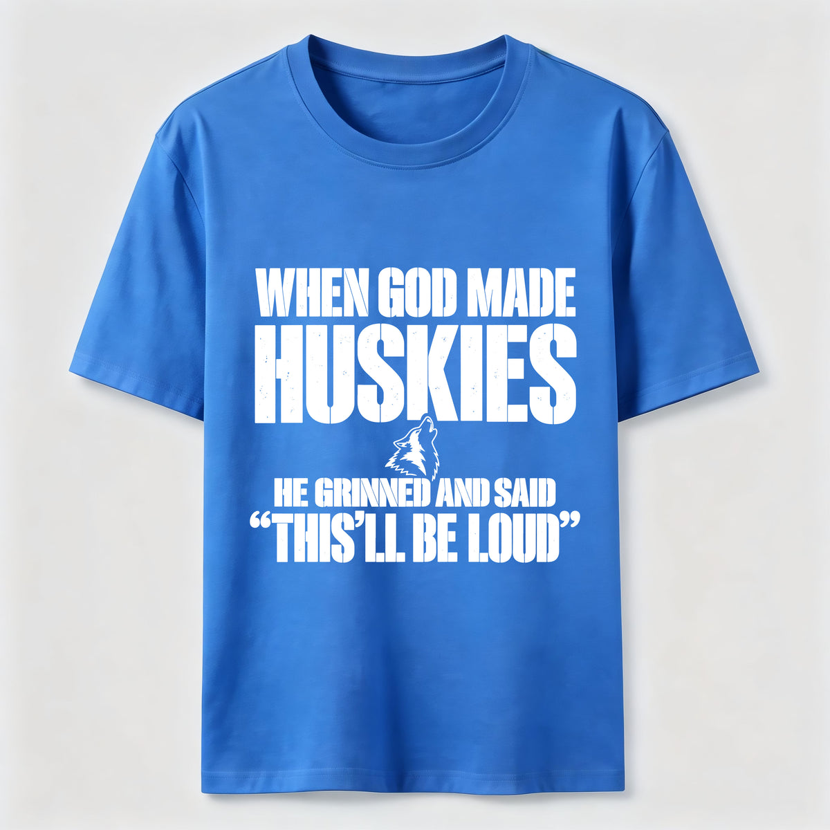 PetTaxClub Huskies Will Be Loud Classic T-Shirt