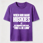 PetTaxClub Huskies Will Be Loud Classic T-Shirt