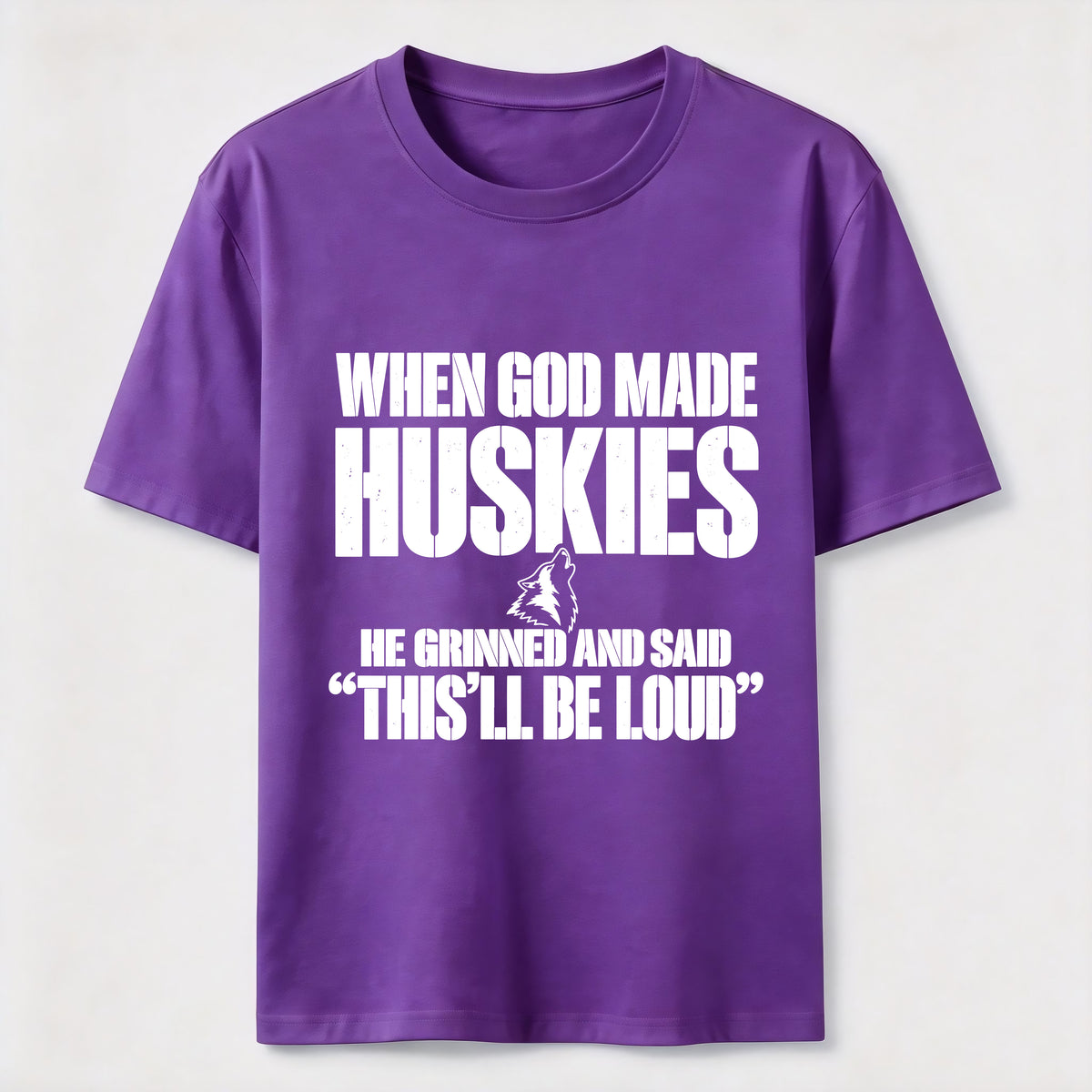 PetTaxClub Huskies Will Be Loud Classic T-Shirt