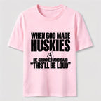 PetTaxClub Huskies Will Be Loud Classic T-Shirt