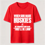 PetTaxClub Huskies Will Be Loud Classic T-Shirt