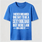 PetTaxClub Sexy Dog Dad Classic T-Shirt