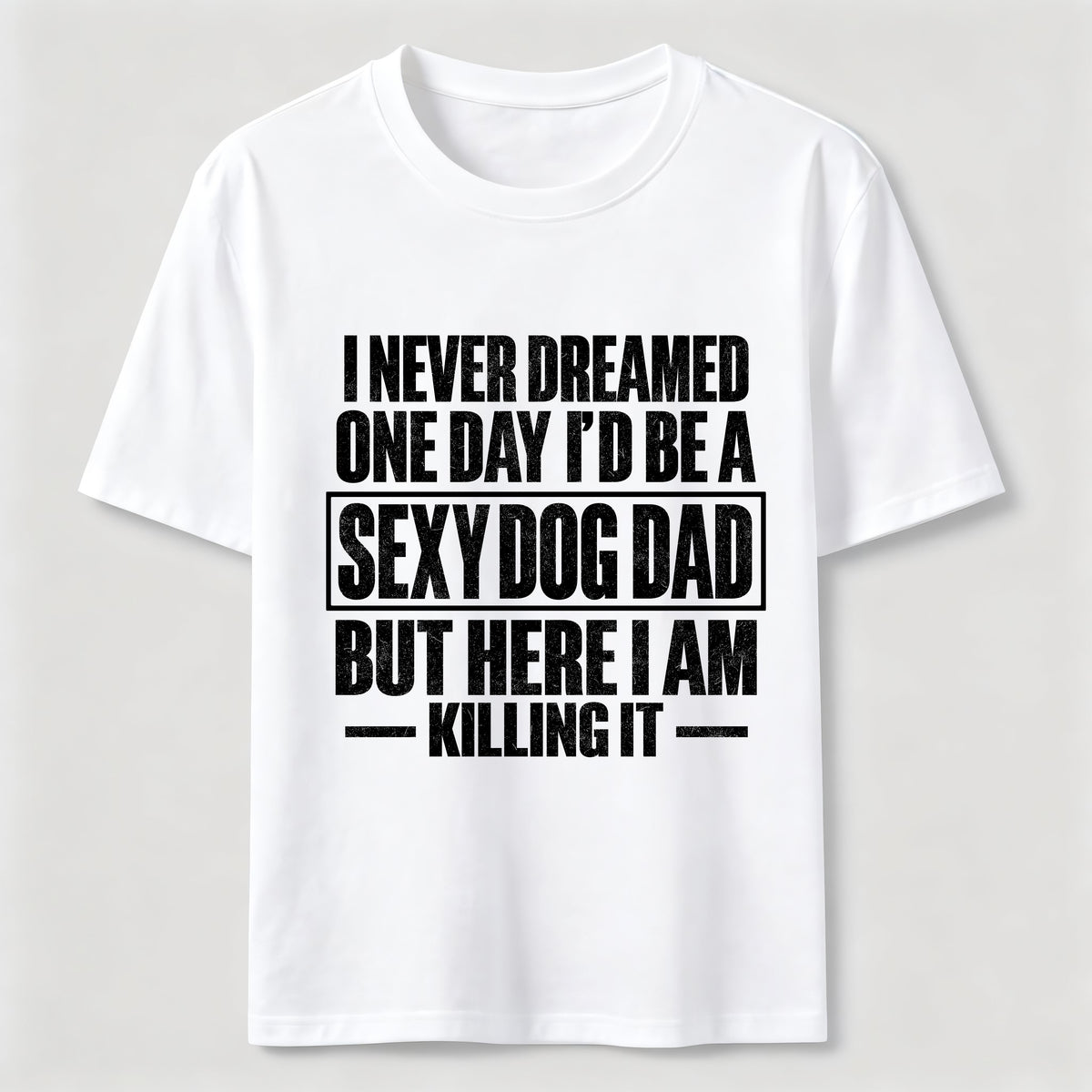 PetTaxClub Sexy Dog Dad Classic T-Shirt