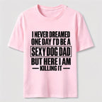 PetTaxClub Sexy Dog Dad Classic T-Shirt