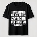 PetTaxClub Sexy Dog Dad Classic T-Shirt