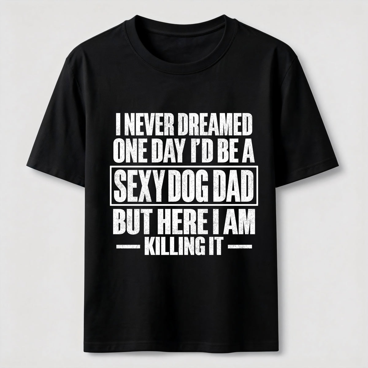 PetTaxClub Sexy Dog Dad Classic T-Shirt