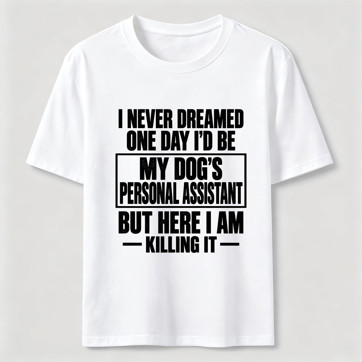 PetTaxClub Personal Assistant To My Dogs Classic T-Shirt