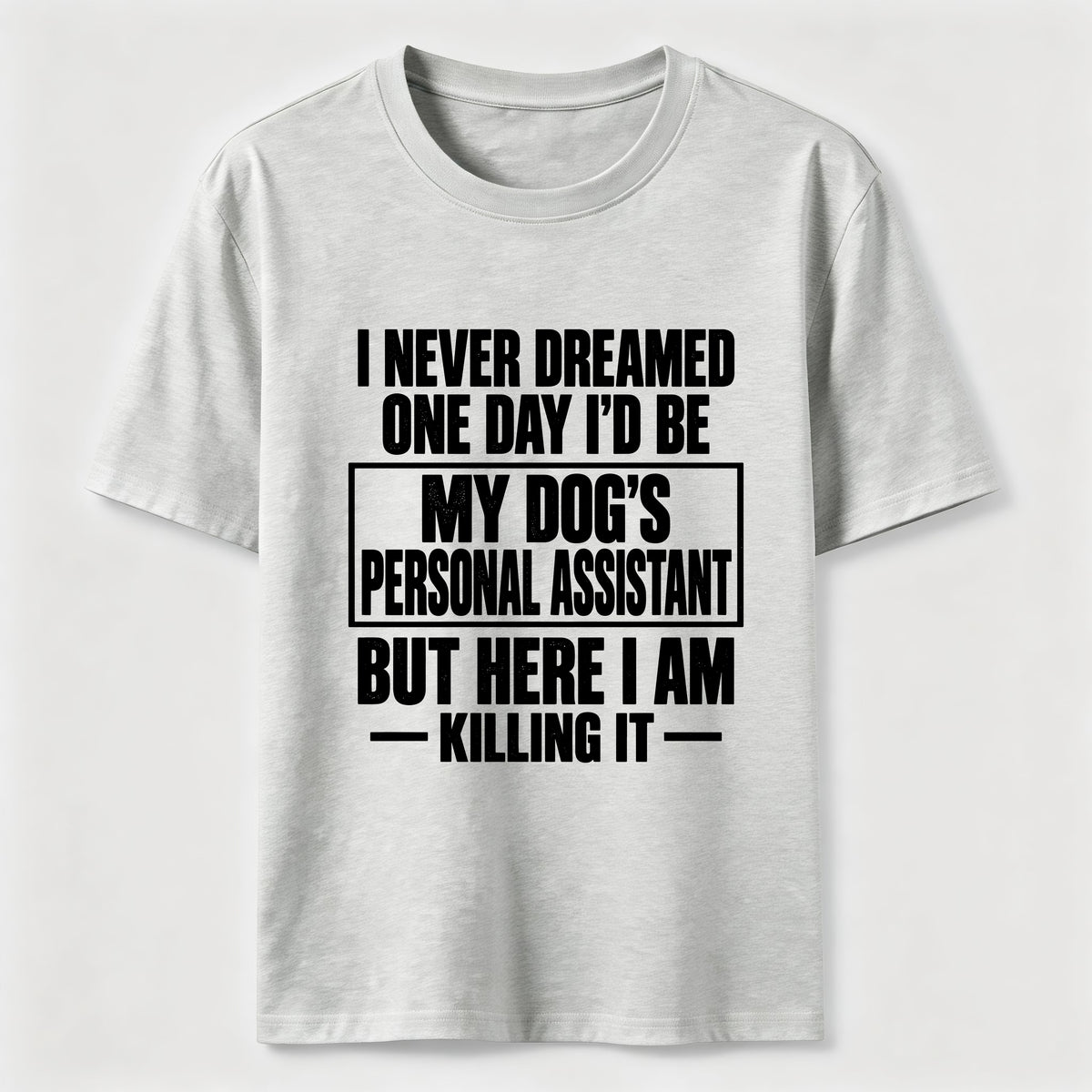 PetTaxClub Personal Assistant To My Dogs Classic T-Shirt