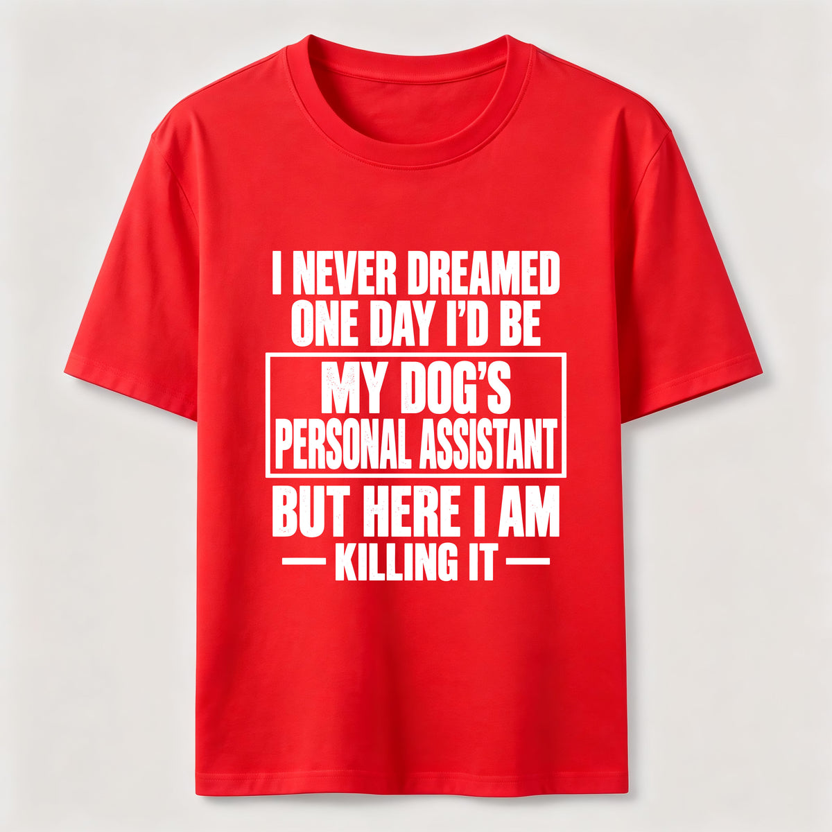 PetTaxClub Personal Assistant To My Dogs Classic T-Shirt